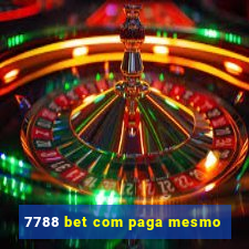 7788 bet com paga mesmo